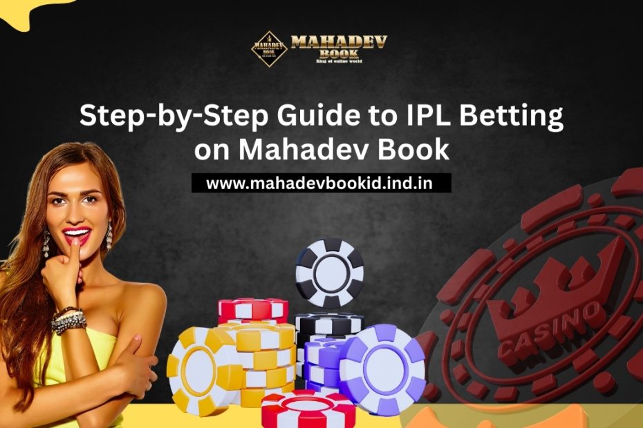 Step-by-Step-Guide-to-IPL-Betting-on-Mahadev-Book