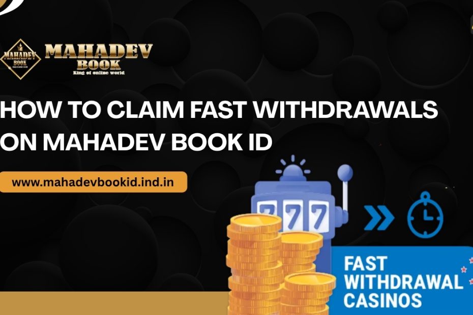 Learn how to claim fast withdrawals on Mahadev Book ID. Follow our simple guide for quick processing, secure payouts, and smooth transactions on Mahadev Book.