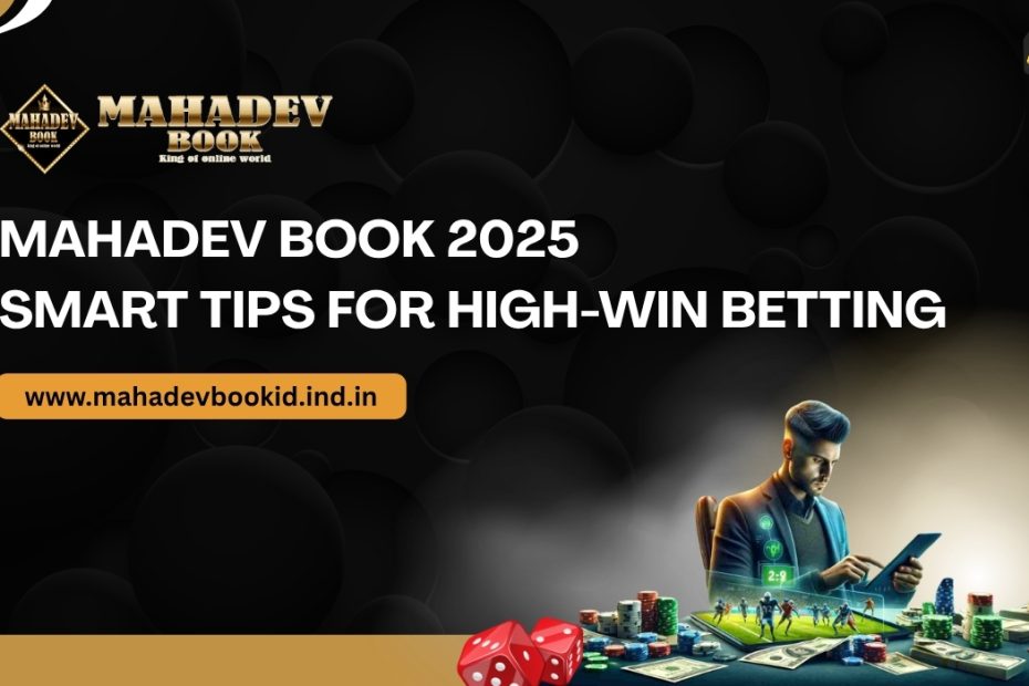 Discover smart tips for success in 2025 with Mahadev Book. Learn how to use your Mahadev Book ID, access via Mahadev Book Login.