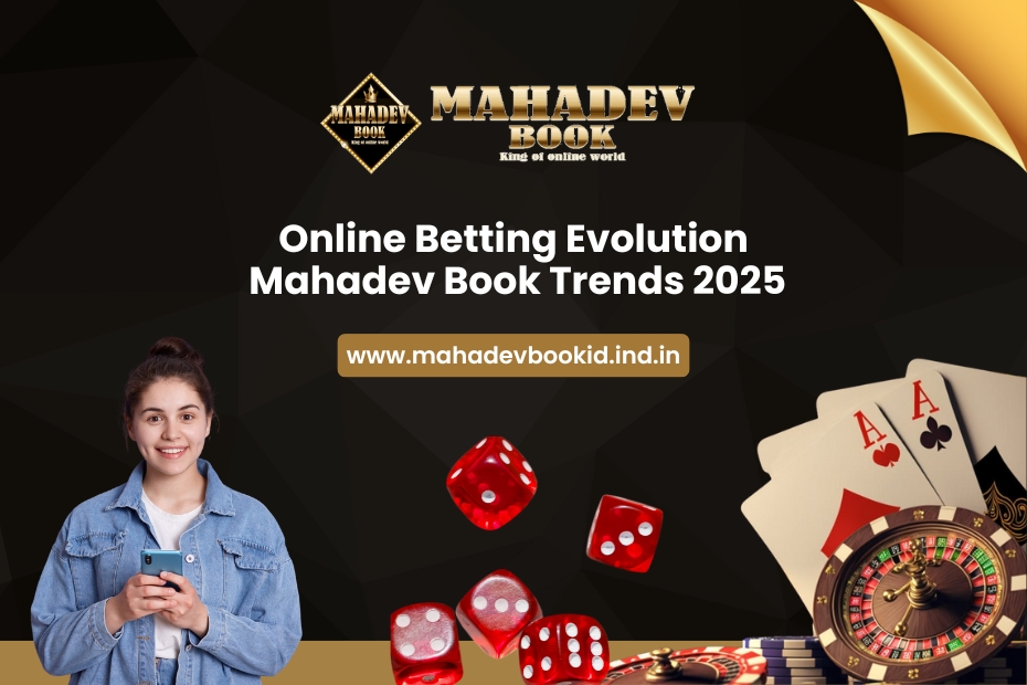 Discover the 2025 evolution of online betting with Mahadev Book. Learn how mahadev book id, mahadev book login