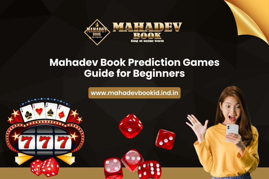 Mahadev-Book-Prediction-Games-Guide-for-Beginners